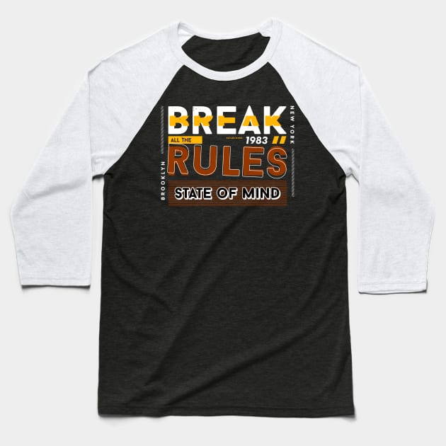 Break All The Rules Brooklyn New York Vintage Baseball T-Shirt by Foxxy Merch